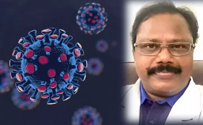 COVID Variants: New Variants Are Likely to Arrive in June, Says Dr Raja Rao - Sakshi