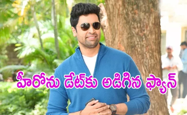 Adivi Sesh Superb Reply To Fan Who Ask About Date With Him - Sakshi