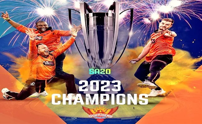 Sunrisers Eastern Cape Wins First SA20 Title By Beating Pretoria Capitals - Sakshi