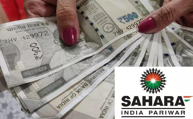 Relief for Sahara investors process to return money begins - Sakshi