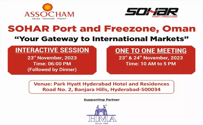 ASSOCHAM To Organise Interactive Session And B2B Meetings With SOHAR Port And Freezone Of Oman - Sakshi