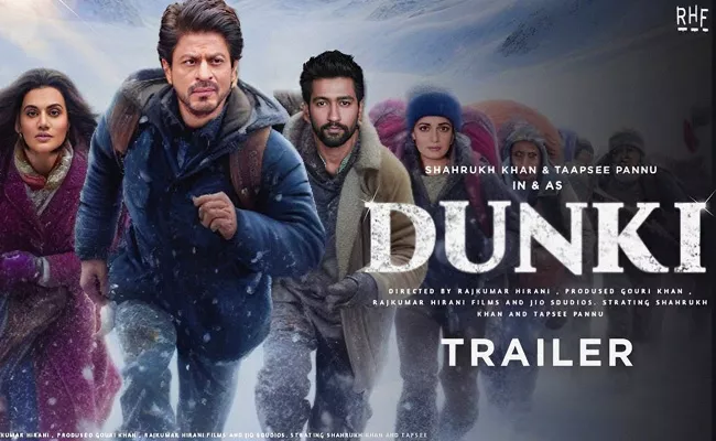Shah Rukh Khan Dunki Trailer Released Now - Sakshi