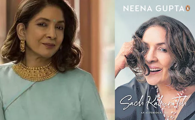 Neena Gupta talks about her autobiography Sach Kahu To - Sakshi