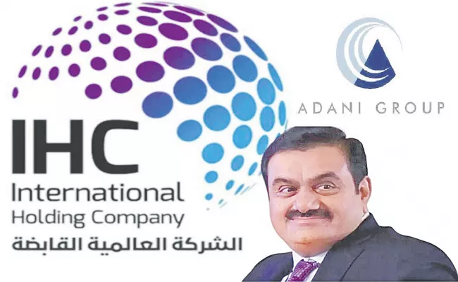 Abu Dhabi based IHC to invest Rs 15,400 cr in three Adani companies - Sakshi