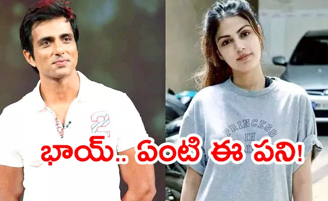 Sonu Sood Makes Dosa For Rhea Chakraborty SSR Fans Are NOT Happy - Sakshi