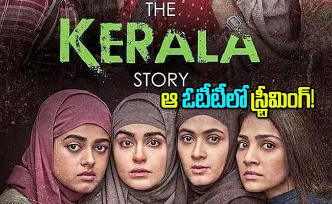 Adah Sharma The Kerala Story Streaming On This Date in Ott - Sakshi