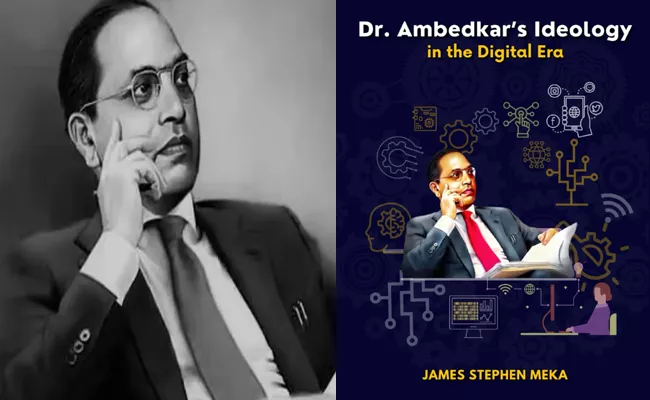 Dr Ambedkar Ideology in the Digital Era  book review by vijaybhanu kote - Sakshi