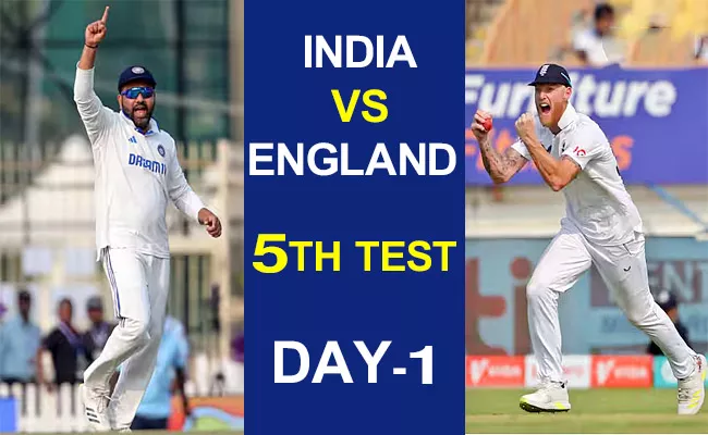 India vs England 5th Test Day 1 Live Updates And Highlights - Sakshi