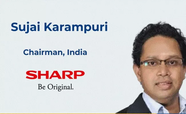 SHARP appoints Sujai Karampuri as chairman India - Sakshi