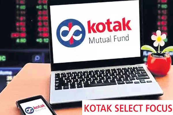 Kotak Select Focus Fund - Sakshi