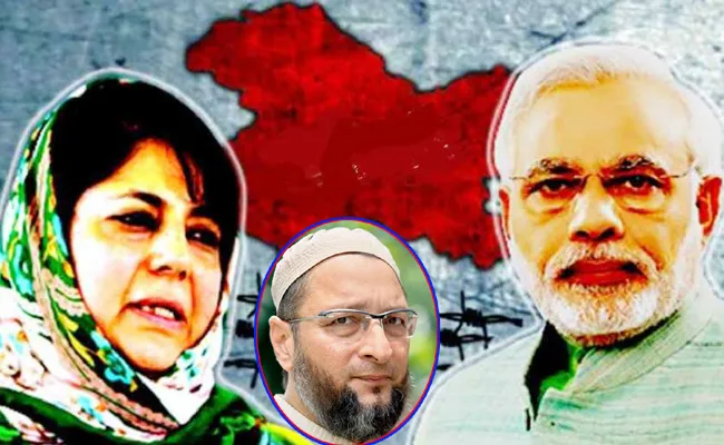 AIMIM Chief Asaduddin Owaisi Slams BJP Over Jammu And Kashmir Issue - Sakshi