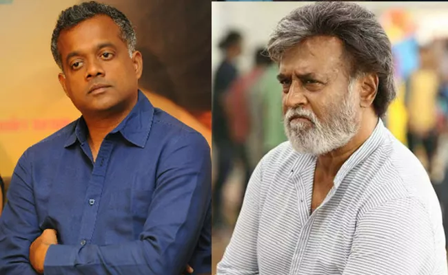 Rajinikanth Rejected Gautham Menon Dhruva Natchathiram - Sakshi