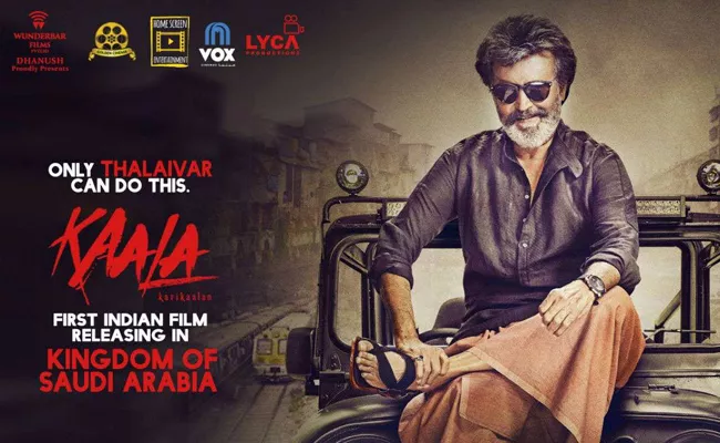 Kaala Becomes First Indian Film To Be Released In Saudi Arabia - Sakshi