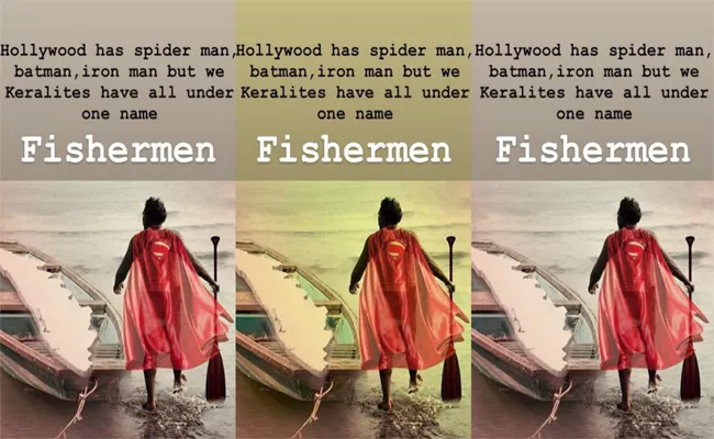 Hollywood Has Spiderman, Keralites Have Fishermen - Sakshi