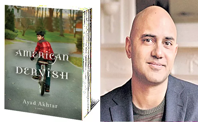 New Book Ayad Akhtar American Dervish - Sakshi