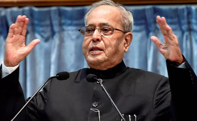 Pranab Mukherjee Appreciate Election Commission Work - Sakshi