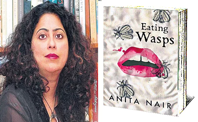 Anita Nair Eating Wasps Book Review  - Sakshi