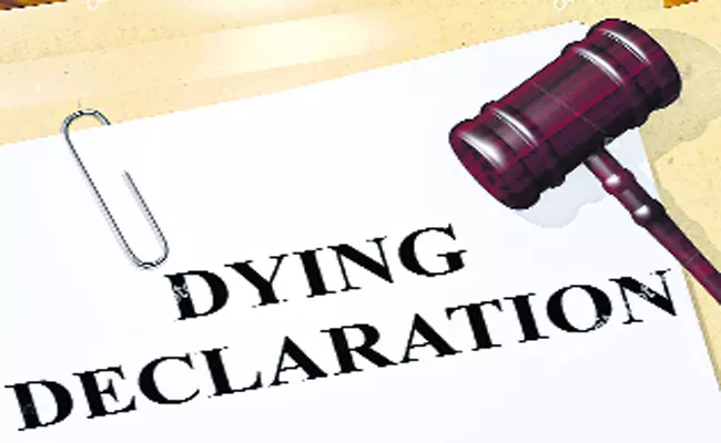 Dying Declaration Is Crutious For Judgemnent  - Sakshi