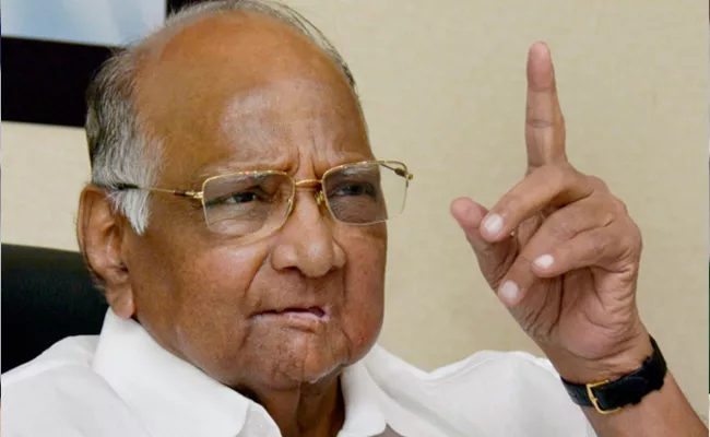 Wear bangles if you cannot Do Anything for People, Fires Sharad Pawar - Sakshi