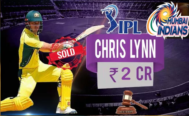 IPL Auction 2020: Lynn Sold To Mumbai Indians Base Price of Rs 2 Crore - Sakshi