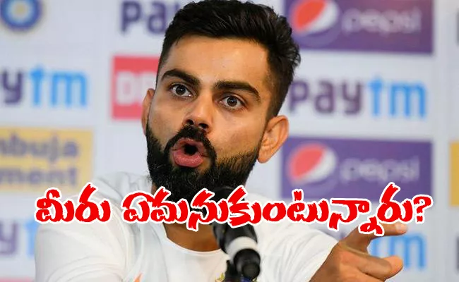 Virat Kohli In Heated Exchange With Reporter - Sakshi