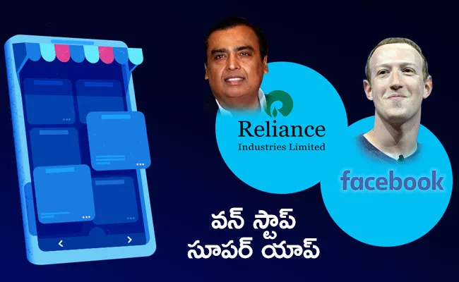 Reliance Industries Facebook mull creating onestop super app - Sakshi