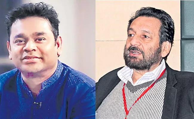 Shekhar Kapur comments Bollywood can not handle A R Rahman - Sakshi