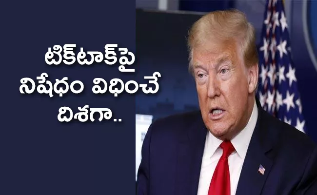 Donald Trump Says US May Be Banning TikTok App - Sakshi