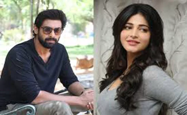  Shruti Hasan And Rana Daggubati To Team Up For A Web series - Sakshi