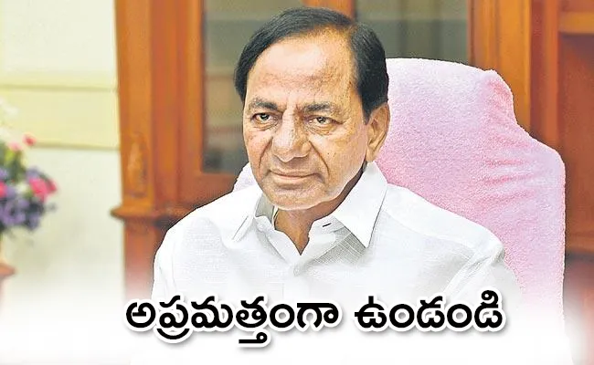 CM KCR Directed The Authorities To Be Vigilant - Sakshi