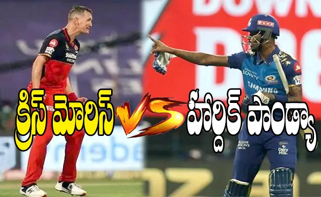 IPL 2020 Hardik Pandya Chris Morris Verbal War MI Vs RCB - Sakshi