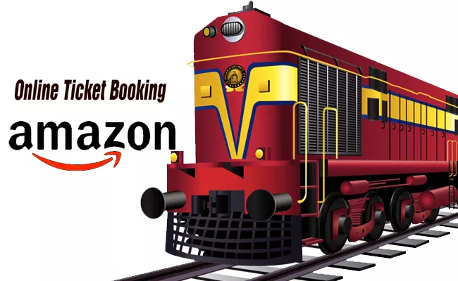 Amazon Launches Train Ticket Booking Service in Partnership With IRCTC - Sakshi