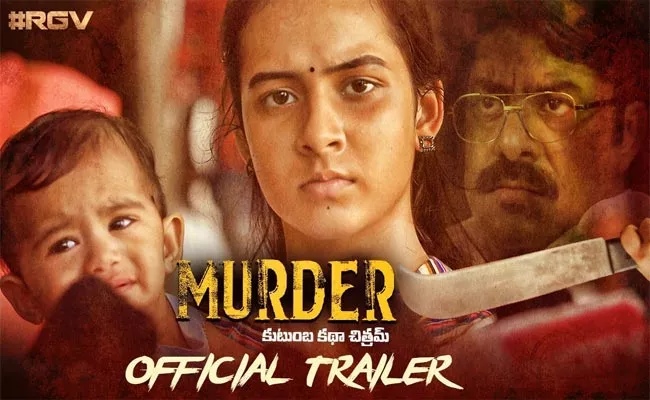 Ram Gopal Varmas Murder Second Trailer Released - Sakshi