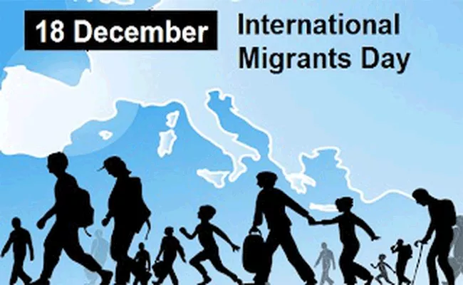 December 18: Story On International Migrants Day - Sakshi