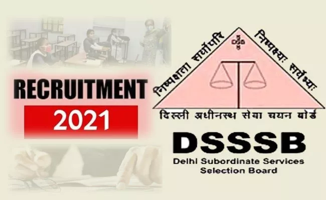 DSSSB Recruitment 2021: Teacher, Clerk, Patwari Vacancies, Apply Online - Sakshi