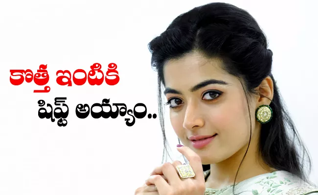 Actress Rashmika Mandanna Shifts Into A New Apartment In Mumbai  - Sakshi