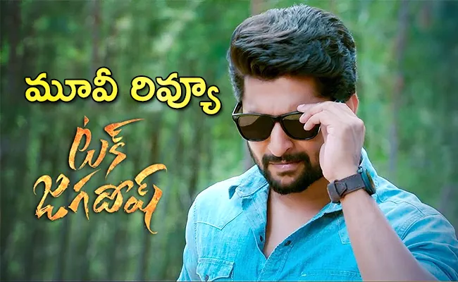 Tuck Jagadish Movie Review And Rating In Telugu - Sakshi