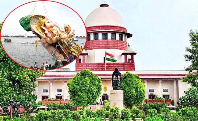 Supreme Court Green Signal To Hyderabad Ganesh Immersion - Sakshi