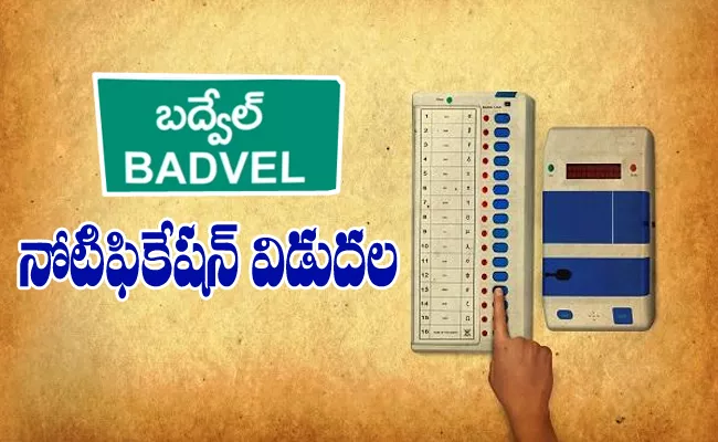 Badvel By Election Notification Released - Sakshi