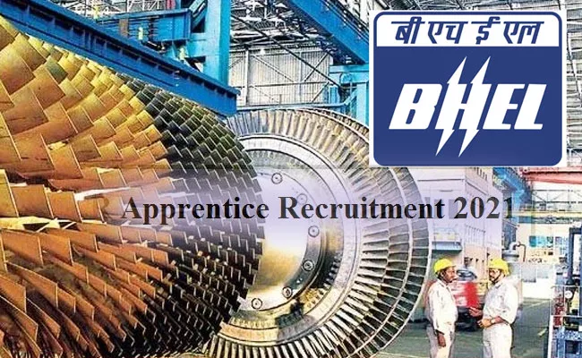 BHEL Apprentice Recruitment 2021: Vacancies, Eligibility, Stipend Details Here - Sakshi