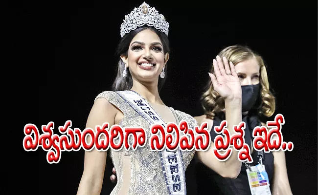 Miss Universe 2021 Harnaaz Sandhu Won Crown to This Final QuestionMiss Universe 2021 Harnaaz Sandhu Won Crown to This Final Question - Sakshi