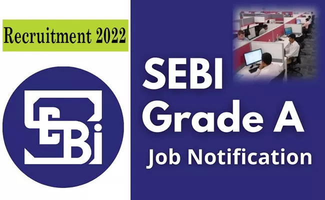 SEBI Recruitment 2022: Vacancies, Eligibility, Salary Details Here - Sakshi