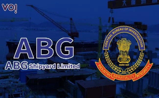 CBI books ABG shipyard for biggest bank loan fraud - Sakshi