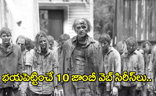 Top 10 Best Zombie Web Series And TV Shows In OTT - Sakshi