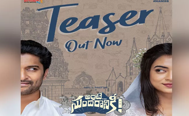 Nani, Nazriya Film Ante Sundaraniki Teaser Out Now - Sakshi