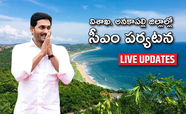 CM Jagan Visits Visakha And Anakapalle Districts Updates - Sakshi