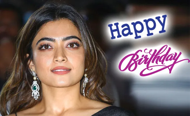 Happy Birthday Rashmika Mandanna:Tollywood to Bollywood jourey of National Crush - Sakshi