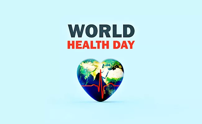 Telugu story World Health Day 2022 Theme and Significance - Sakshi