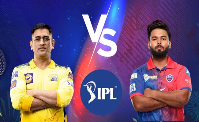 IPL 2022: DC VS CSK Live Updates And Highlights - Sakshi