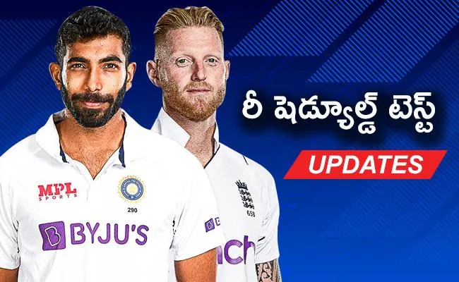 India Vs England 5T​h Test Rescheduled Match: Updates And Highlights In Telugu - Sakshi